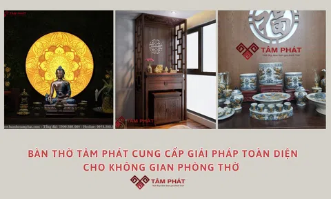 Bàn Thờ Tâm Phát - Thương hiệu cung cấp bàn thờ uy tín tại Việt Nam